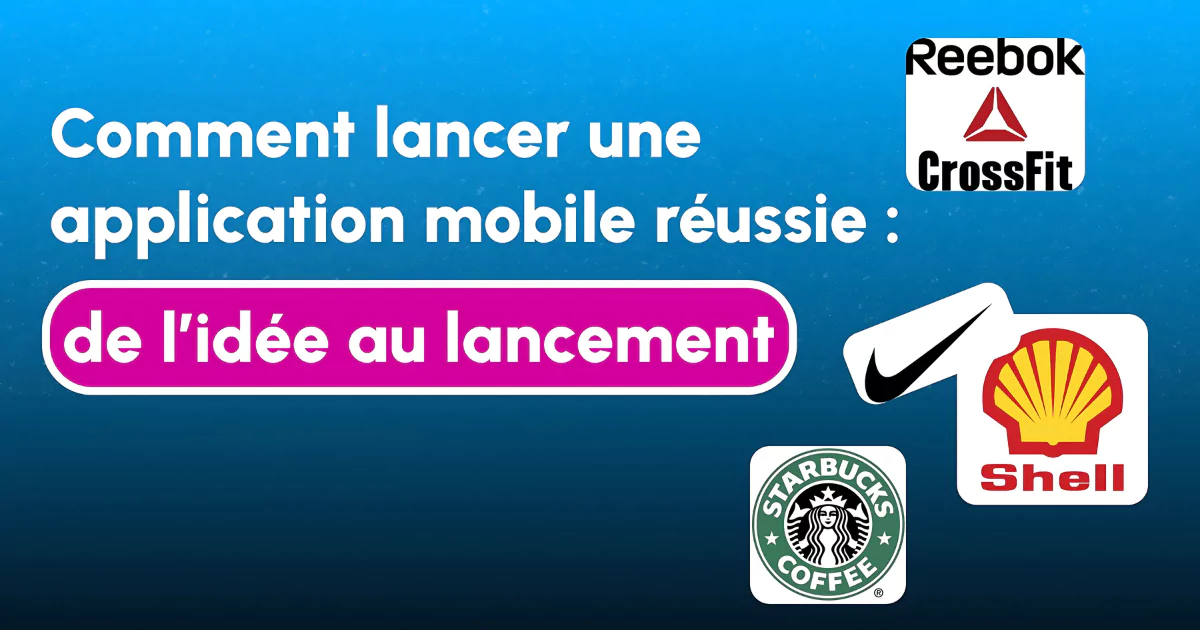 Comment lancer une application mobile réussie : de l’idée au lancement