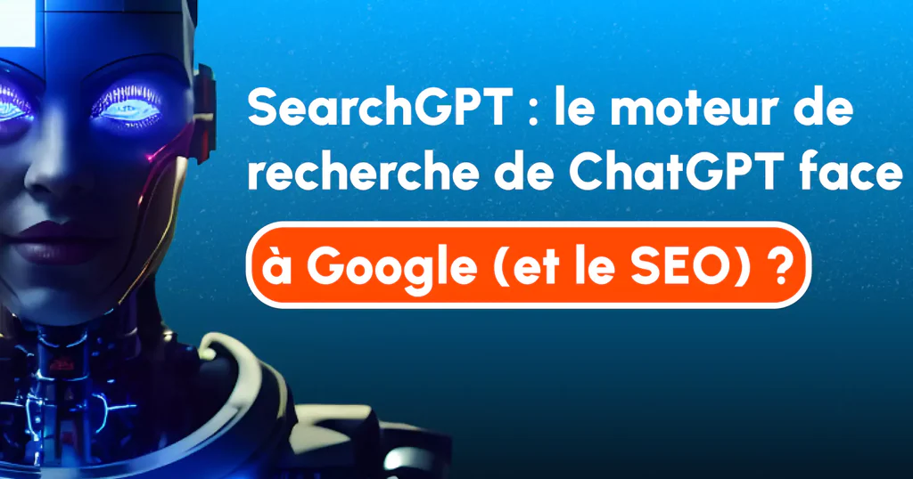 le moteur de recherche de ChatGPT face à google et le seo